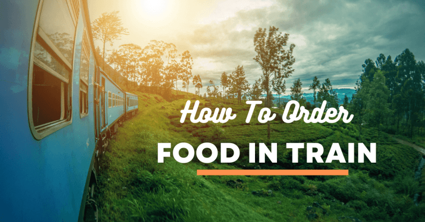 why-ordering-food-on-train-is-gaining-momentum-in-india